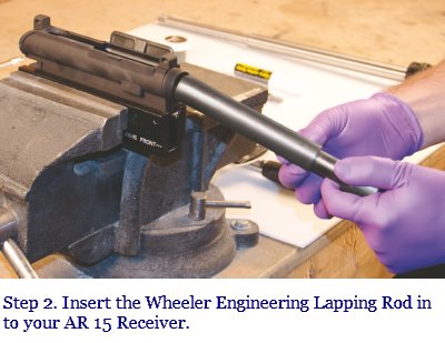 Insert Wheeler Engineering Lapping Tool in to AR-15 Receiver